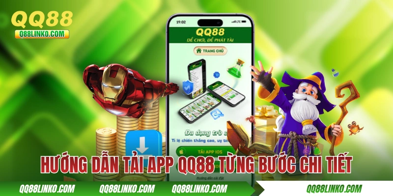 Hướng dẫn tải app QQ88 từng bước chi tiết